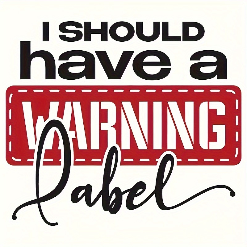 1/4pcs Heat Transfer Sticker, I Should Have A Warning Label, Diy Iron-on Clothing Supplies & Appliques For Clothes, T-shirt Making, Pillow Decorating
1/4pcs Heat Transfer Sticker, I Should Have A Warning Label, Diy Iron-on Clothing Supplies & Appliques For Clothes, T-shirt Making, Pillow Decorating