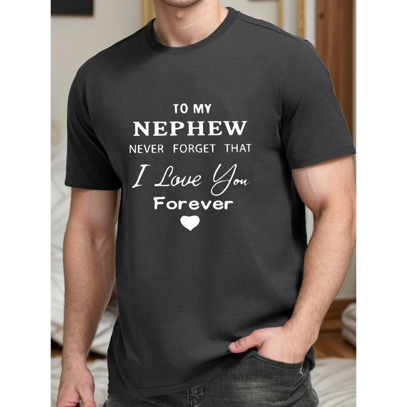 To My Nephew Print Tee Shirt, Tees For Men, Casual Short Sleeve T-shirt For Summer
To My Nephew Print Tee Shirt, Tees For Men, Casual Short Sleeve T-shirt For Summer