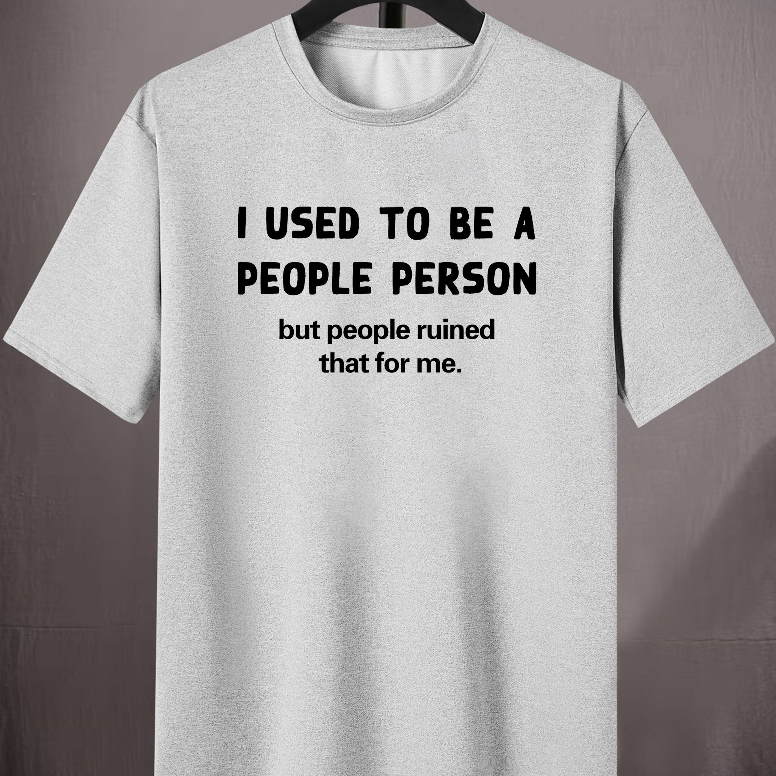 TEMU Men's "i Used To Be A But People That For Me" T-shirt, Round Neck Tee Casual Top Clothing, Spring And Summer