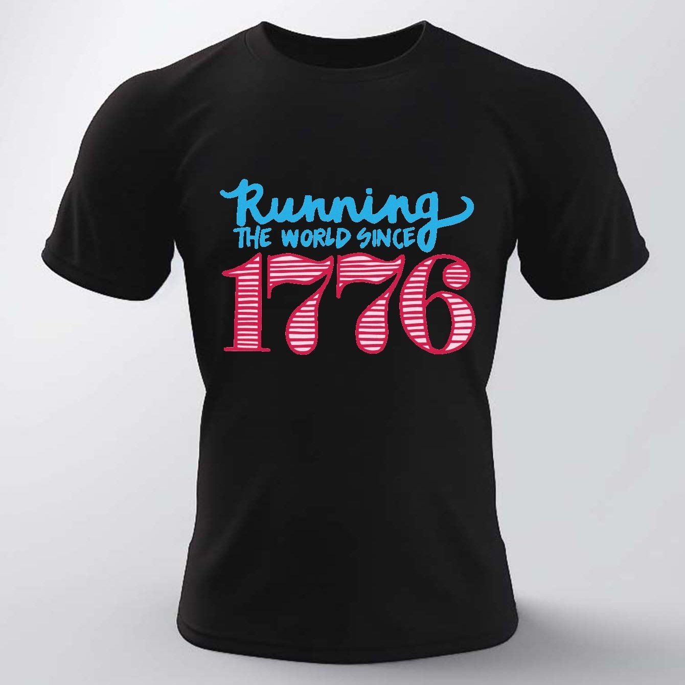 Running the world since best sale 1776 shirt