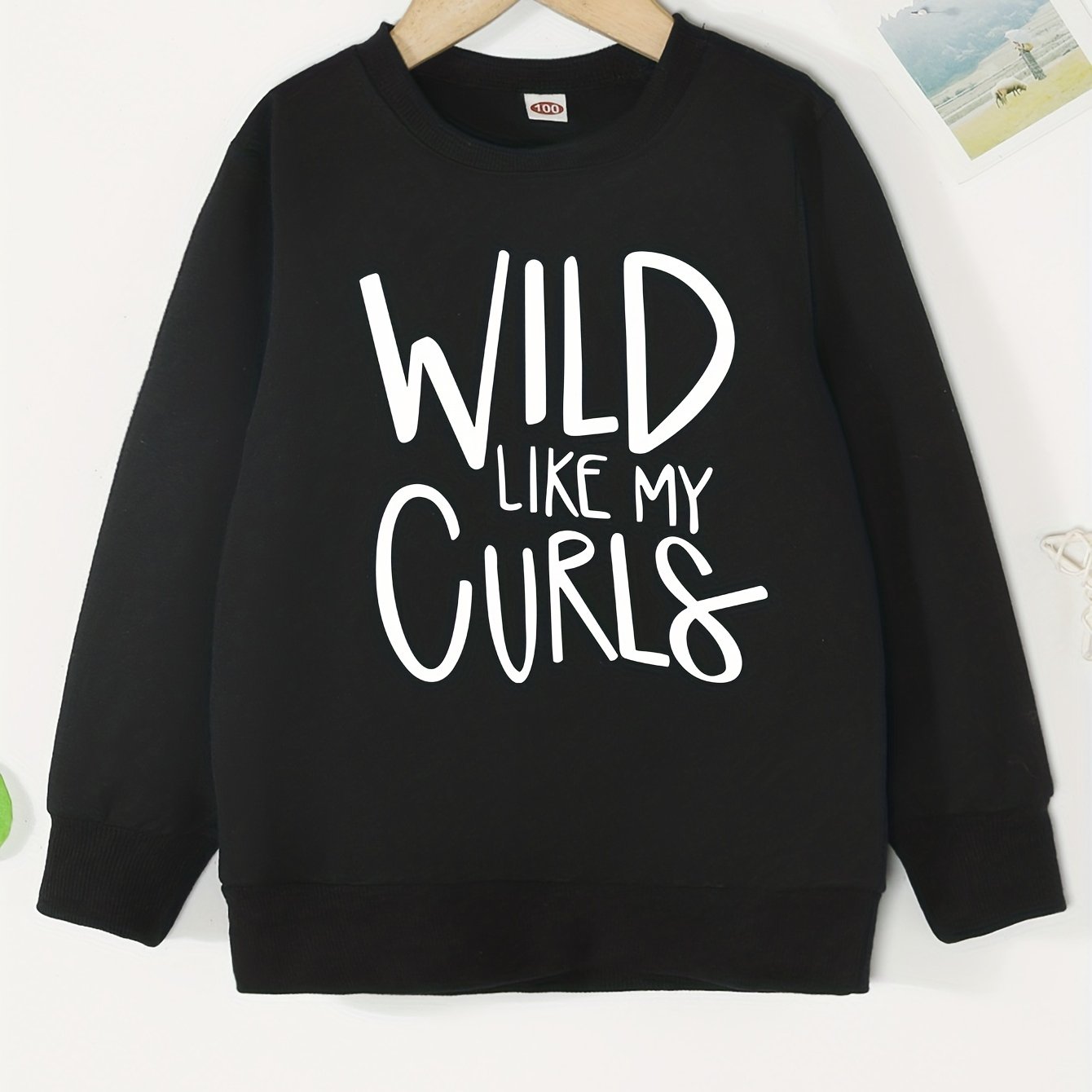 Wild like discount my curls sweatshirt