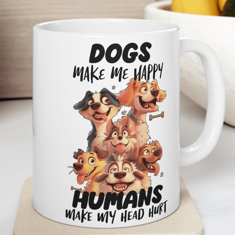 

11oz Dogs Are Ceramic Coffee Mug, Tea Cup - Sublimation Printed In Usa - Dishwasher & Microwave Safe - Birthday Gift, Holiday Gift, Gift For Her,