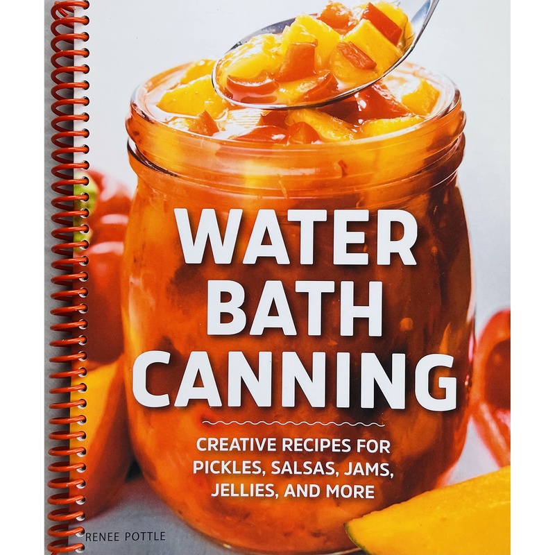 TEMU Water Bath Canning: Creative Recipes For Pickles, Salsas, Jams, Jellies, And More (spiral-bound)