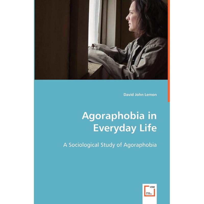 Agoraphobia in Everyday Life