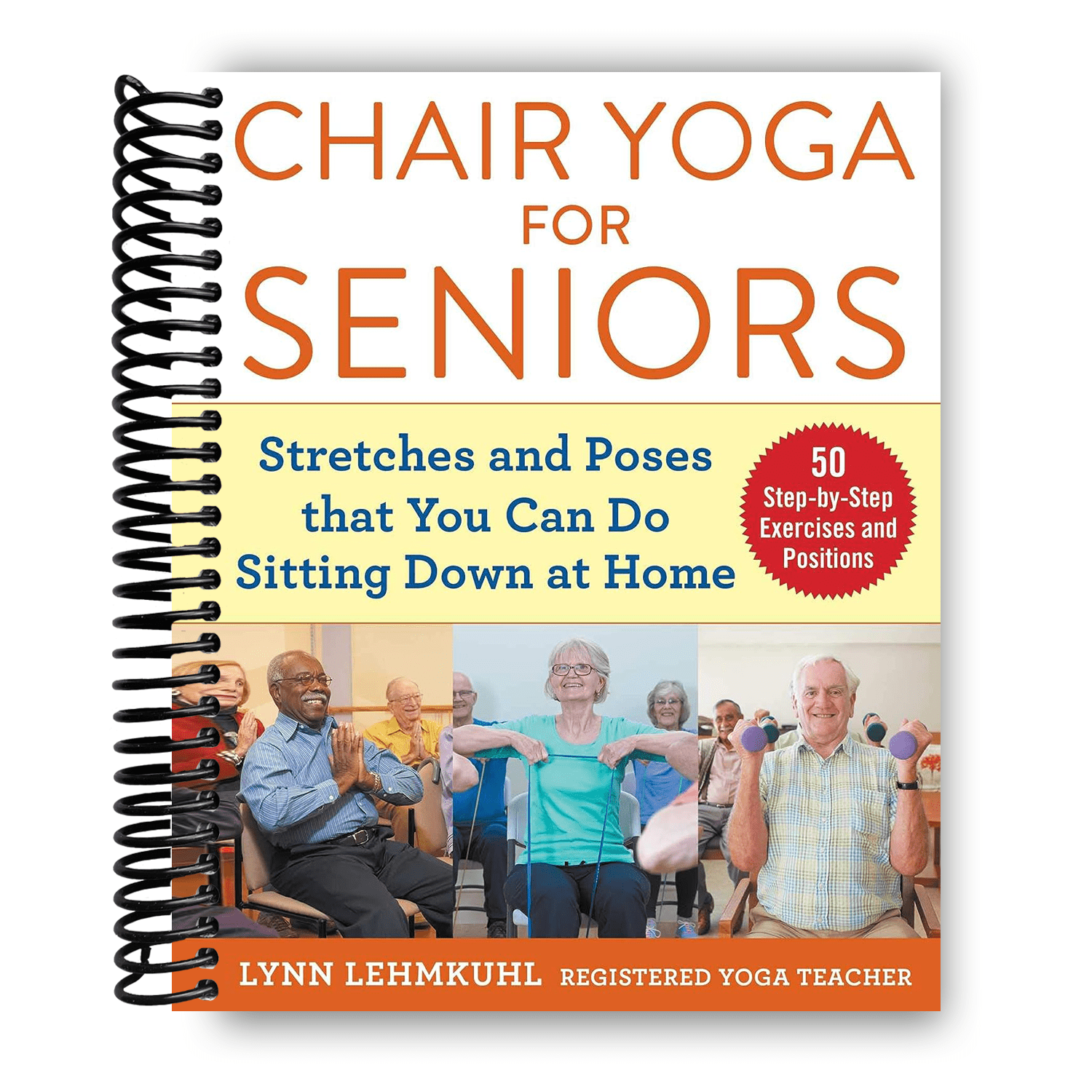 chair yoga for seniors stretches and poses that you can do sitting down at home spiral bound details 0