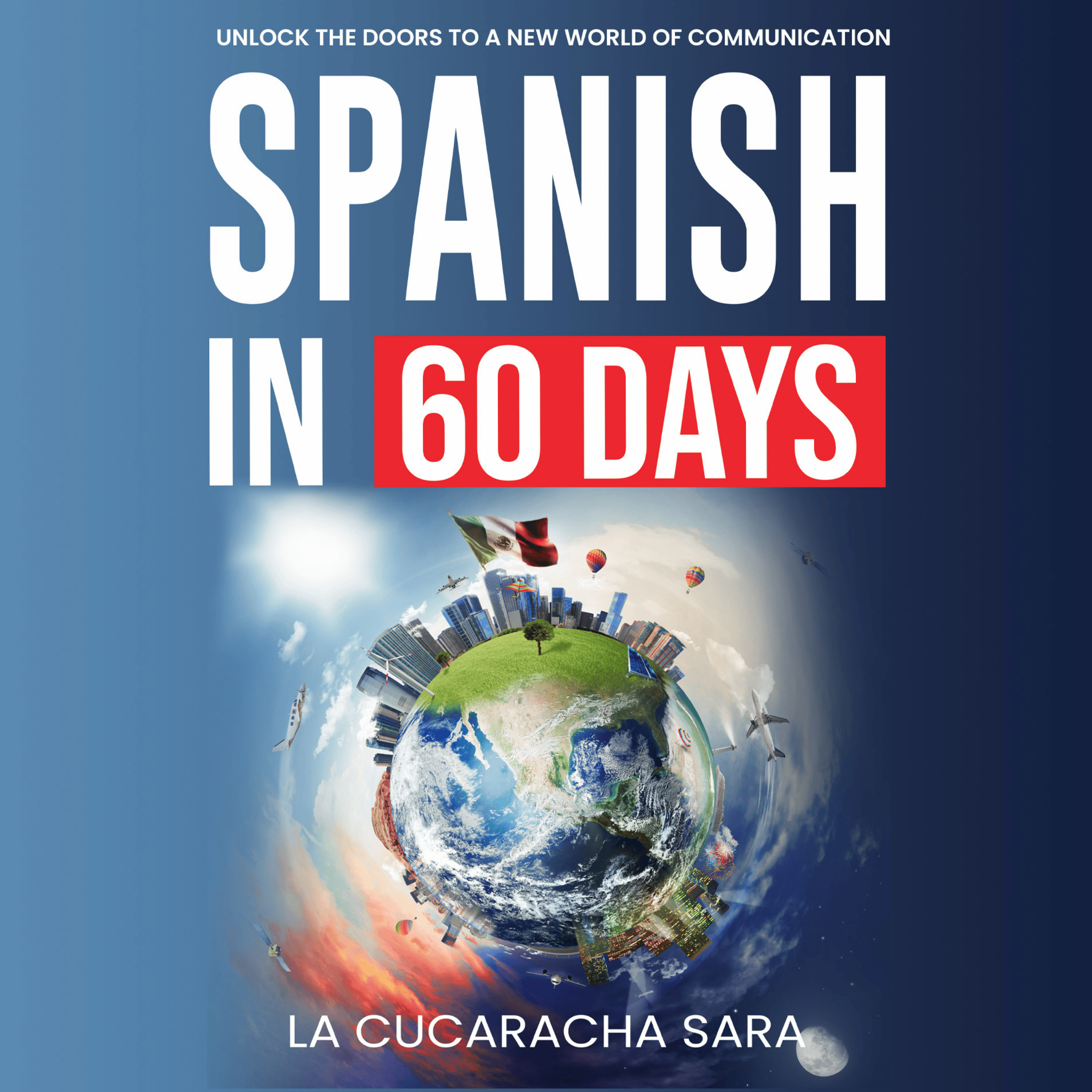 TEMU Spanish In 60 Days: The Language Learning Workbook For Adults To Help You Speak Just Like The Locals With Common Slang Words And Phrases, Conversation Starters, And Grammar Rules To Live By!