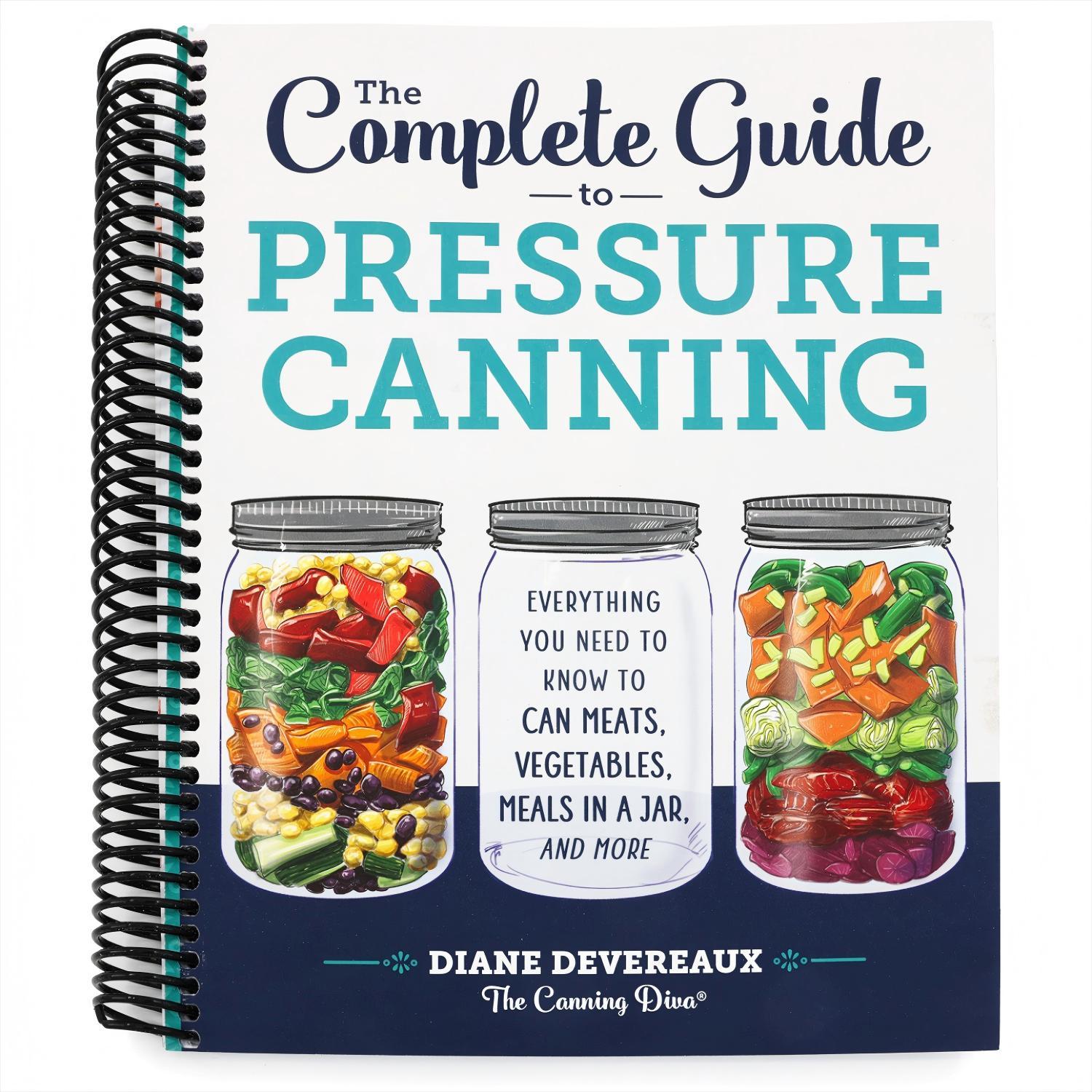 TEMU The Complete Guide To Pressure Canning: Everything You Need To Know To Can Meats, Vegetables, Meals In A Jar, And More(spiral-bound)