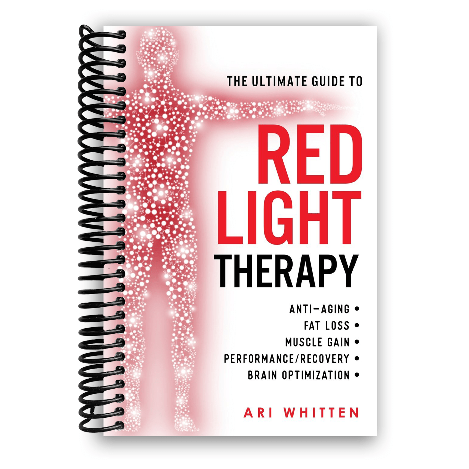 TEMU The Ultimate Guide To Red Light Therapy: Anti-aging, Fat Loss, Muscle Gain, And Brain Optimization (spiral Bound)