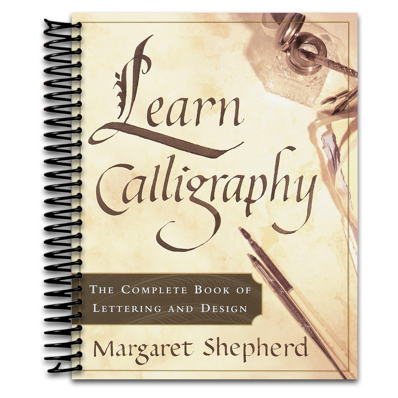 Learn Calligraphy: The Complete Book Of Lettering And Design (spiral Bound)