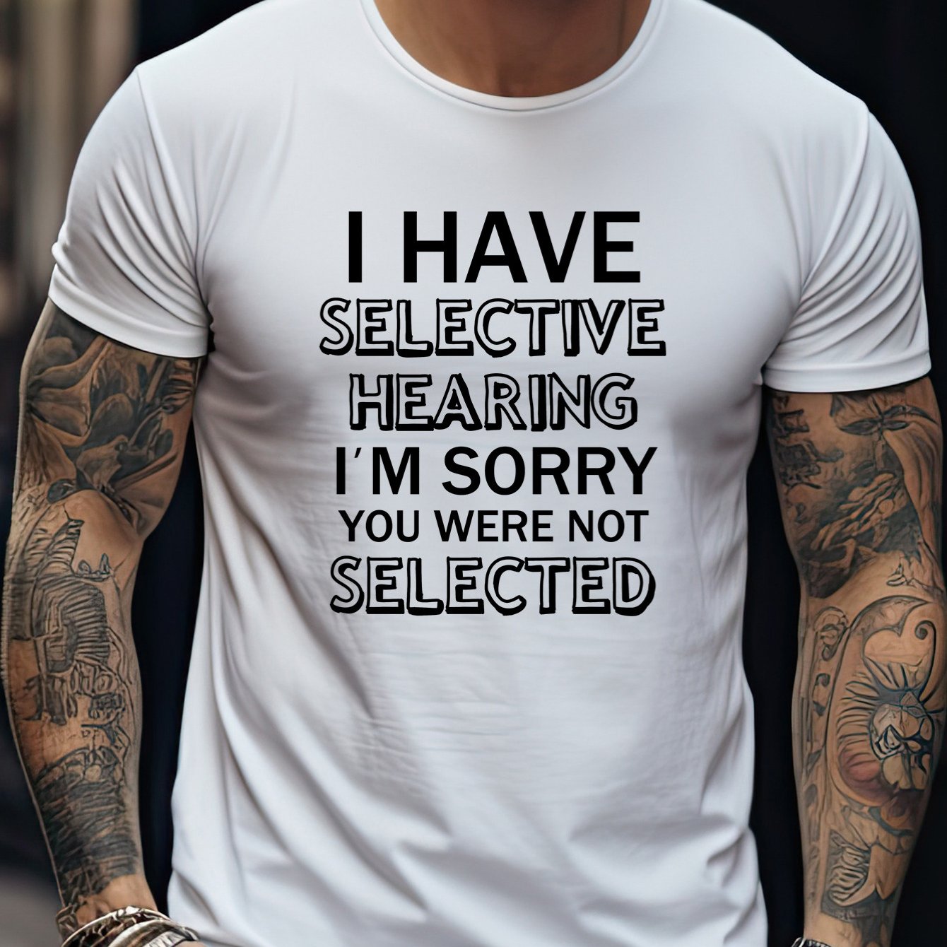 

I Have Selective Hearing I'm Sorry You Were Not Selected Letter Printed Pure Cotton Short Sleeved Tees, Fashionable Men's Tops Black&white Crew Neck T-shirt, Casual Daily Clothing