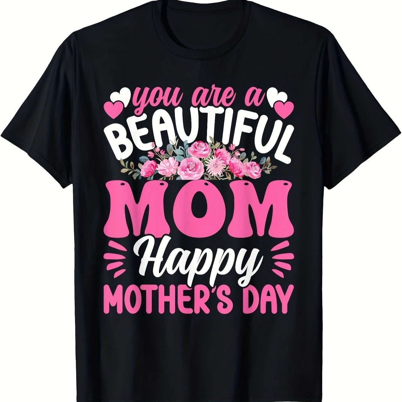 cotton mothers day t shirt you are a beautiful mom happy mothers day design with floral pattern casual crew neck short sleeve tee for   for celebrating mom mothers day gifts for mom
