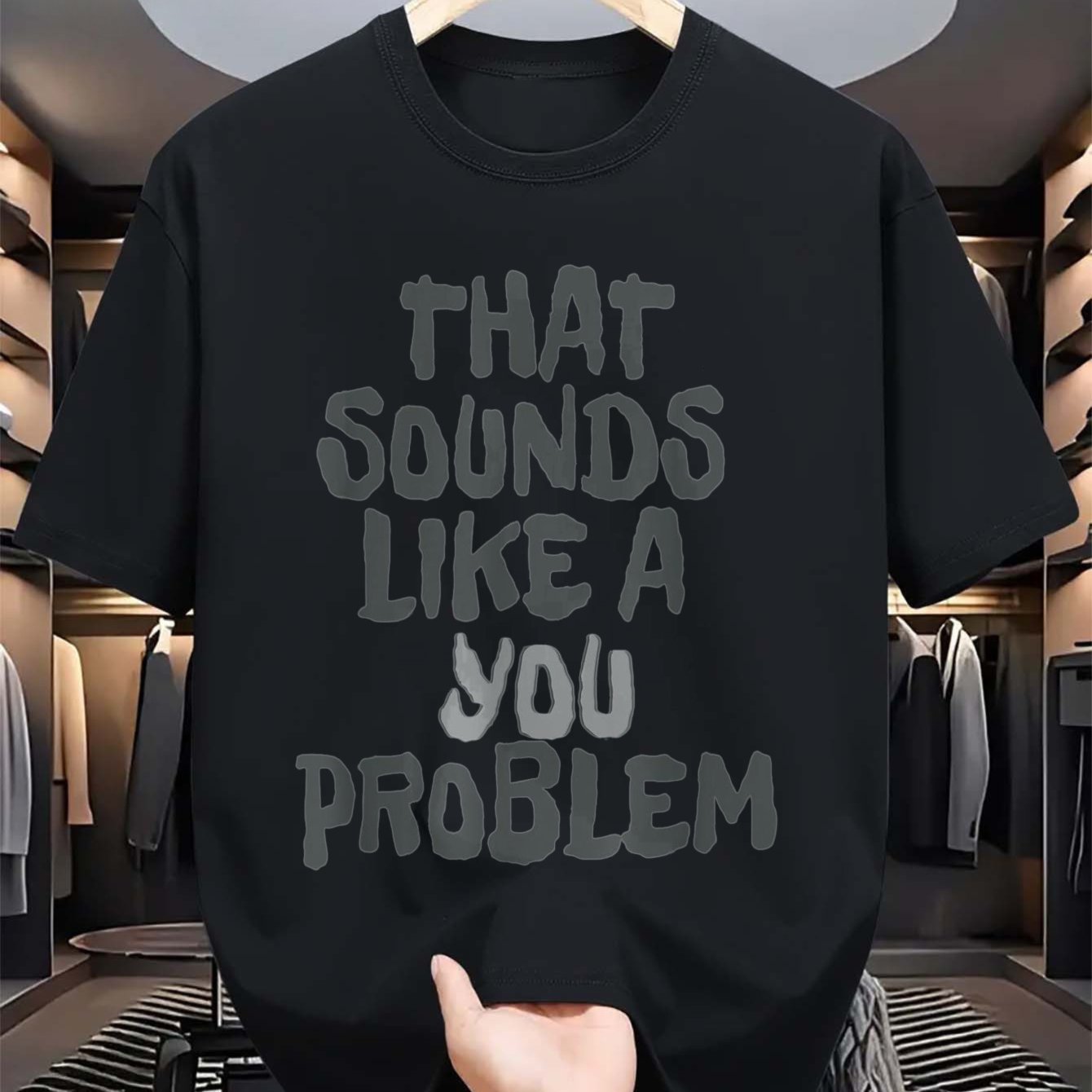 TEMU Statement Graphic T-shirt (that Sounds Like A You Problem) – Black Short-sleeve Crew Neck Trendy Style, Everyday Essential, Relaxed Fit | Casual