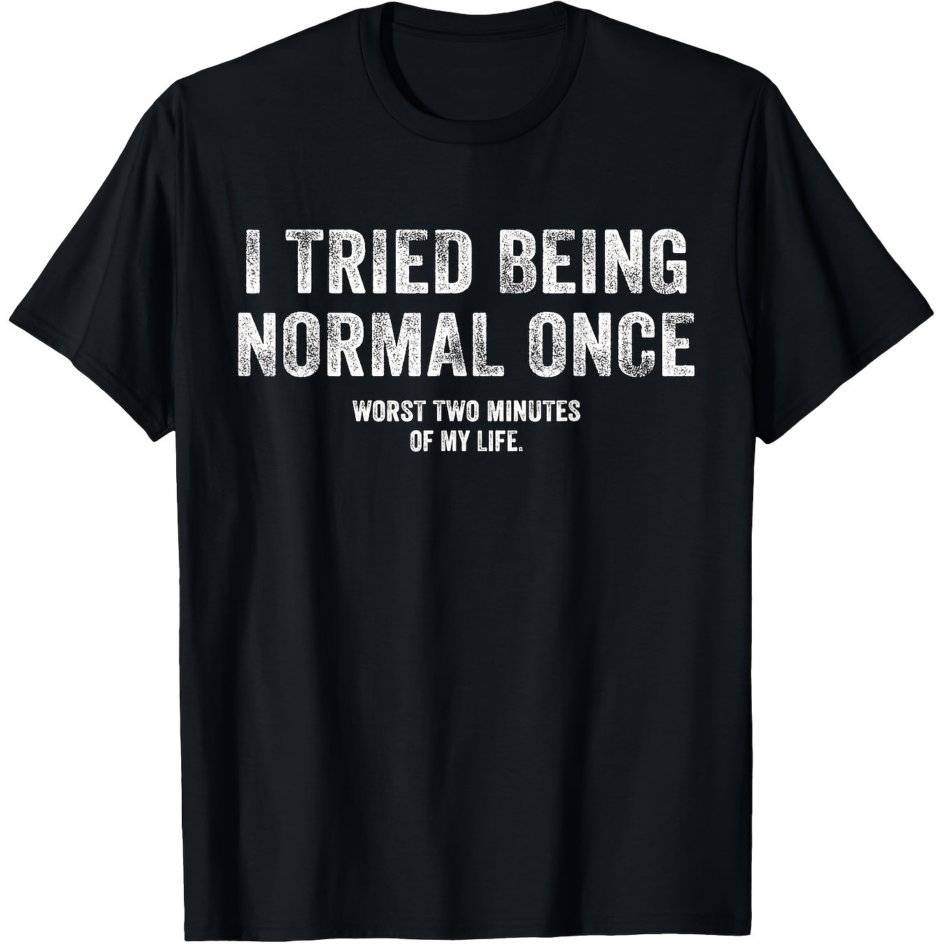 TEMU I Being Normal Funny Inspirational Life Quote T Shirt Funny Gift For Ideal For Holiday Christmas Gift Casual Round Neck Outdoor Short Sleeved T