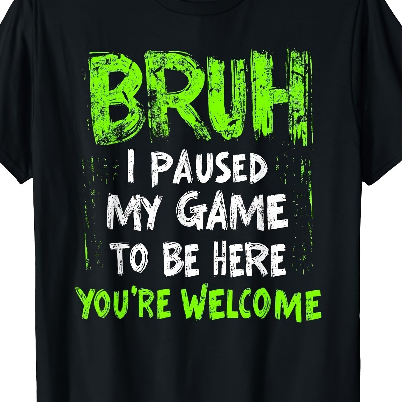 TEMU T-shirt de jeu amusant "'S Fun Game" Bruh, j'ai arrêté mon jeu pour , vous êtes , design noir à col rond, parfait pour une tenue décontractée et