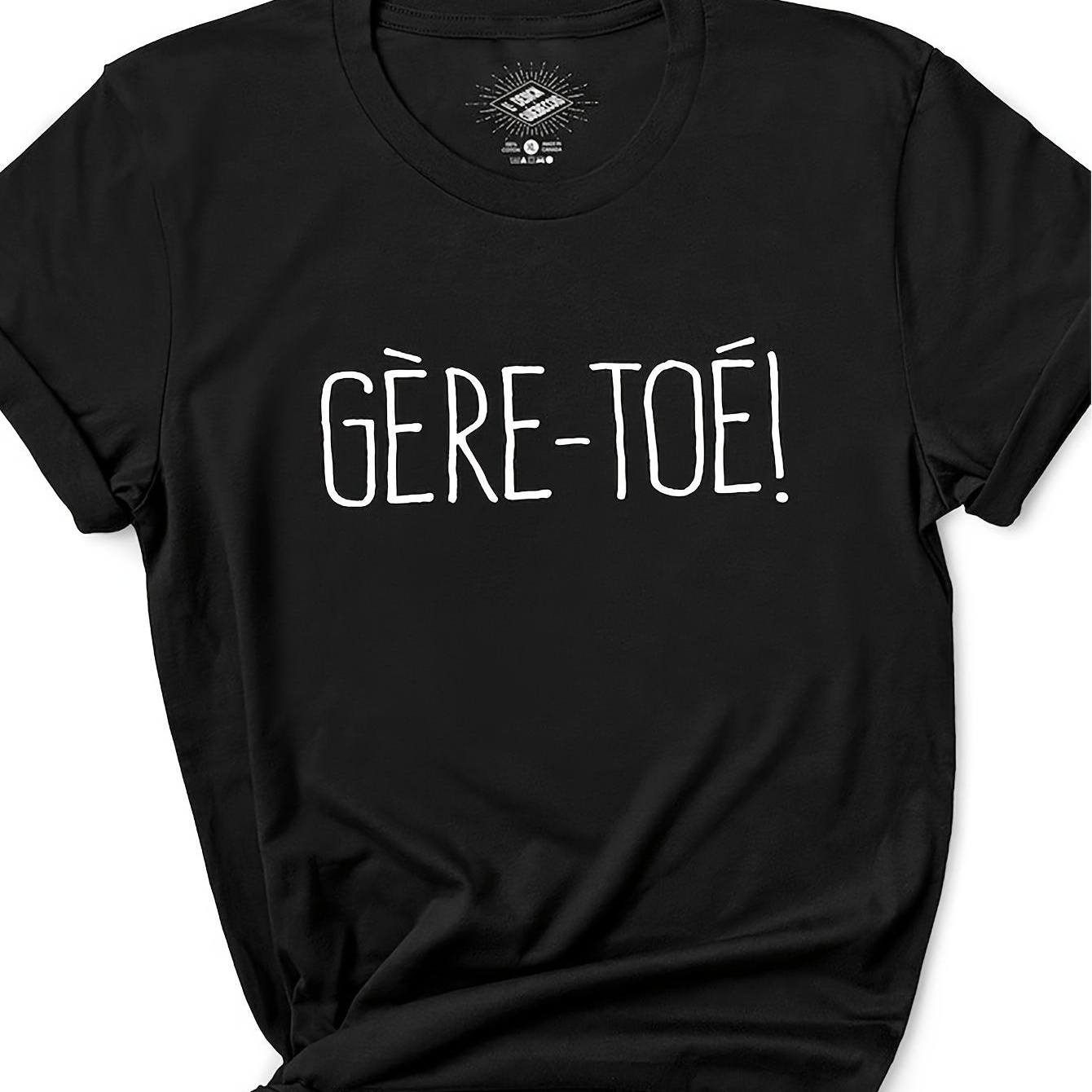 TEMU French T-shirt, Printed With The Slang "gère-toe" - A Fun Canadian , Suitable As A Gift, Casual Round-neck T-shirt, Ideal For Everyday Wear And