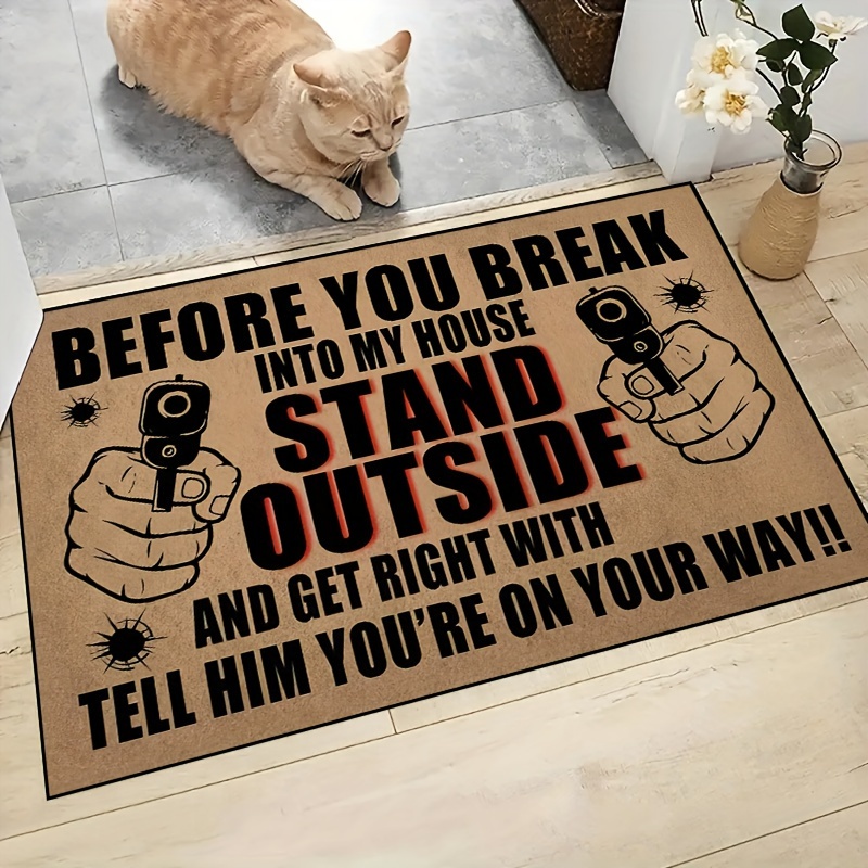 Before You Break Into My House Doormat Gun Doormat Fun Outdoor