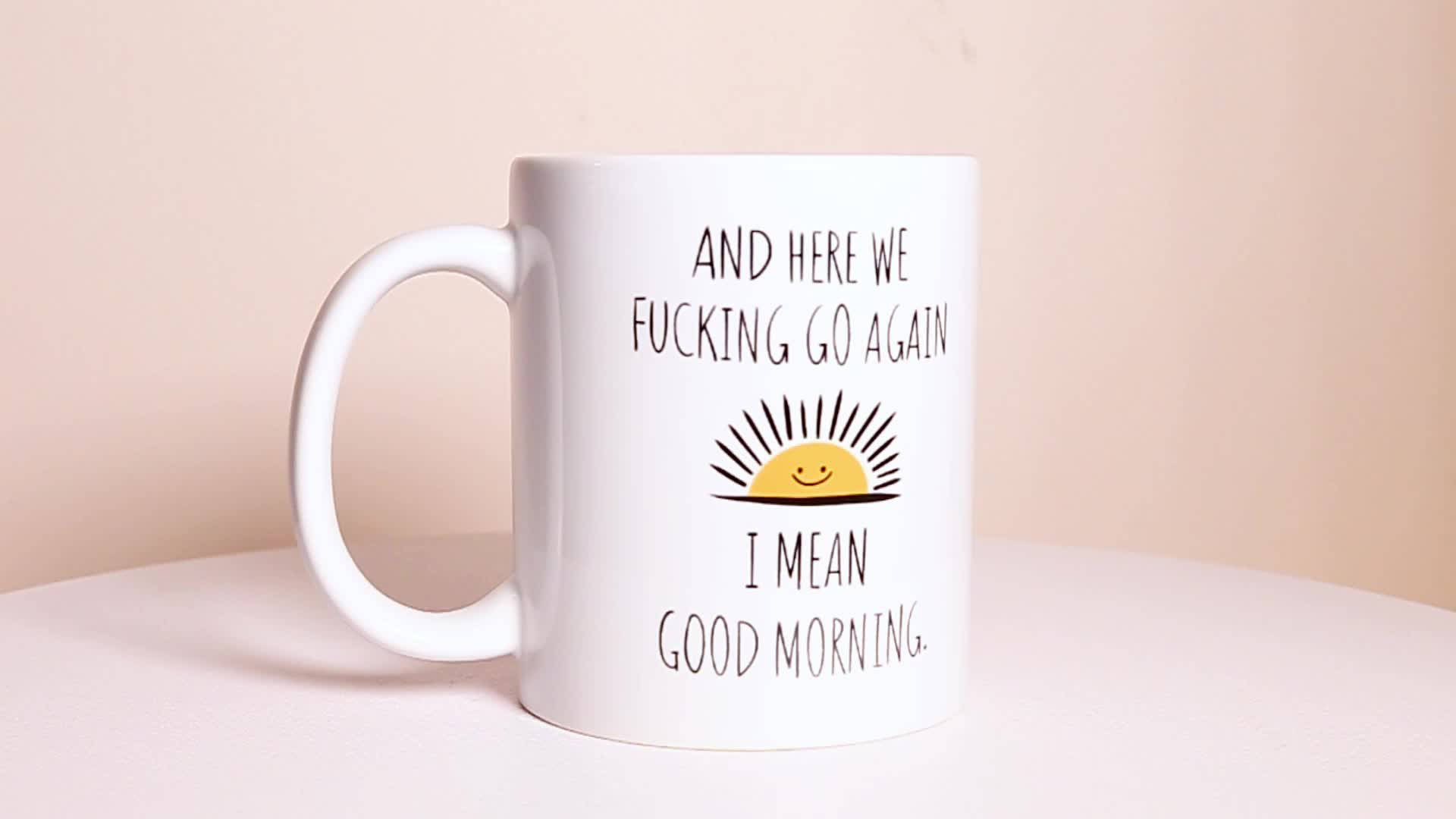 Inspirational Quotes Coffee Mug, White Porcelain Coffee Cups, here We Go  Again I Mean Good Morning Water Cups - Temu