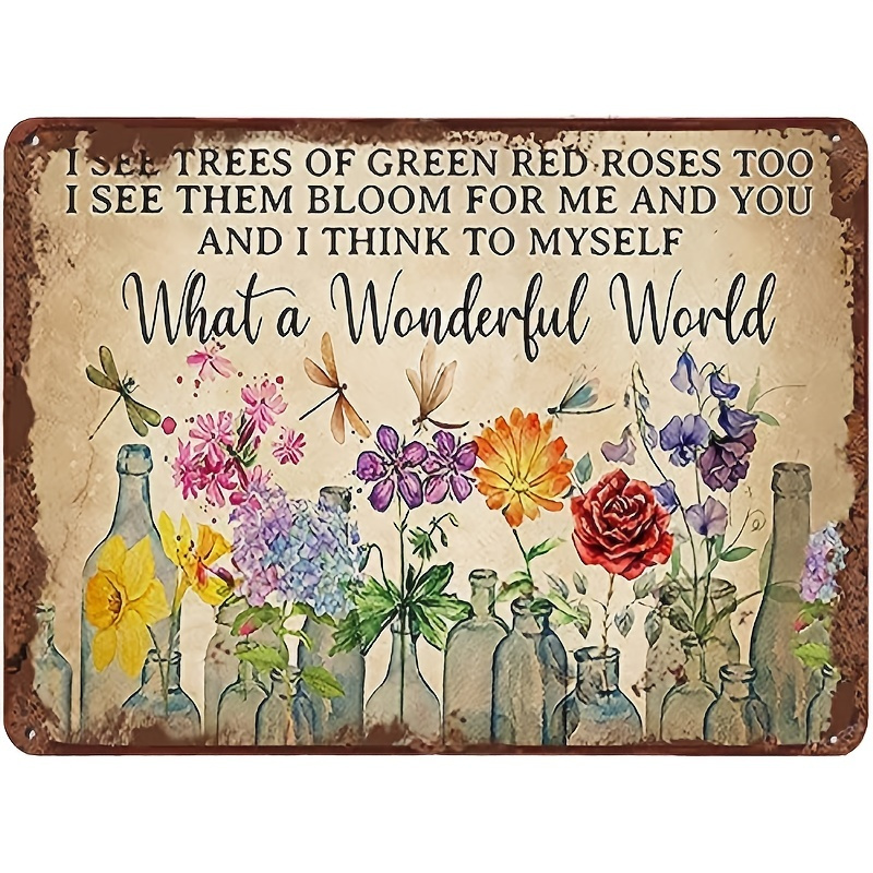 

1pc Dragonfly What A Wonderful World Flowers Funny Metal Tin Sign Wall Decor I See Trees Of Green Red Rose Too Retro Tin Sign Vase Flowers Poster Plaque Entryway Decor Gallery Wall Signs 12x8 Inches