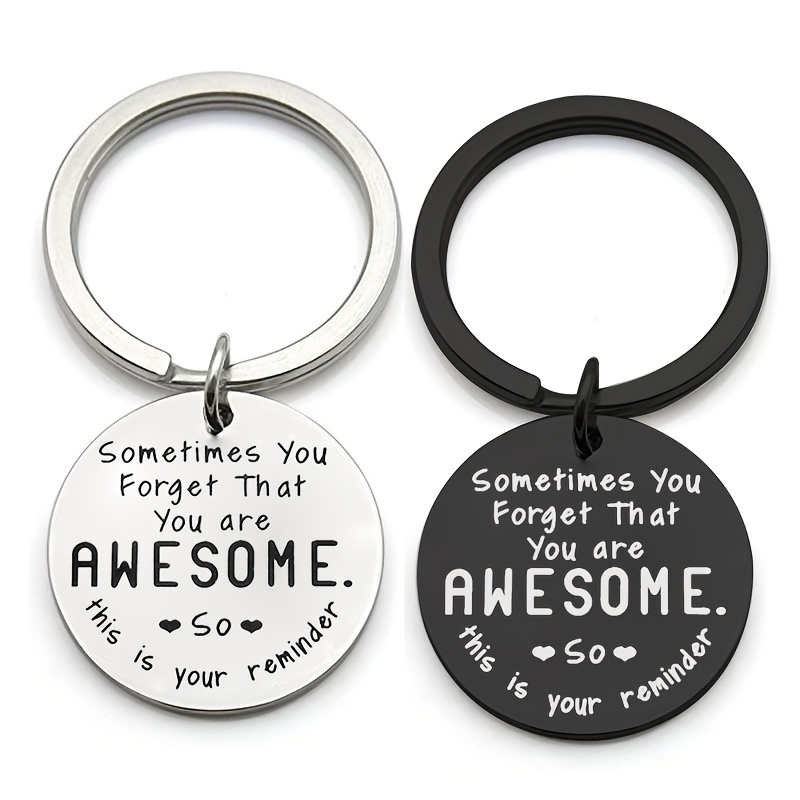 

Inspirational Keychain Gifts For Women Sometimes You Forget That You Are Awesome Best Friend Key Chains For Couples Boys