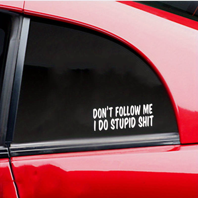 Dont Follow Stupid Funny High quality Car Sticker Decal - Temu Canada
