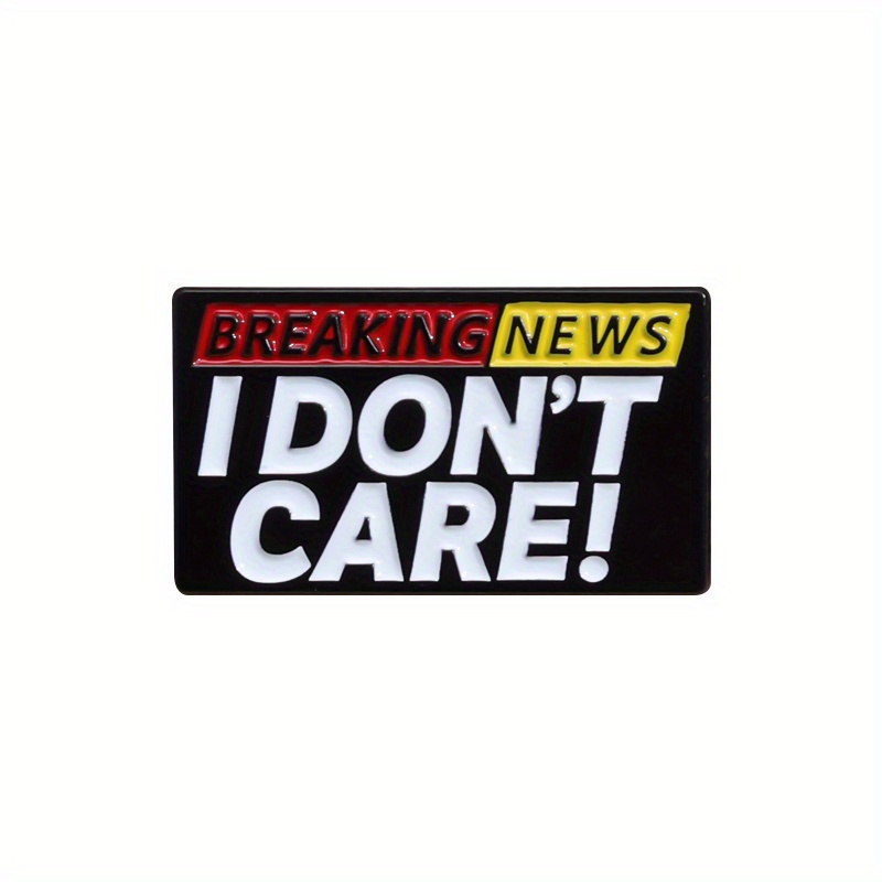 't Care Enamel Pins Brooches Lapel Badges Funny Sarcastic Jewelry Gift For