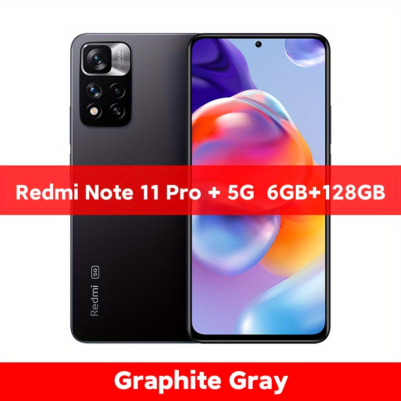 Xiaomi Xiaomi Redmi Note 11 Pro+ Plus 5G + 4G Global Version,  6+128GB/8+256GB, Unlocked 6.67 108MP Global Version With EU Charger