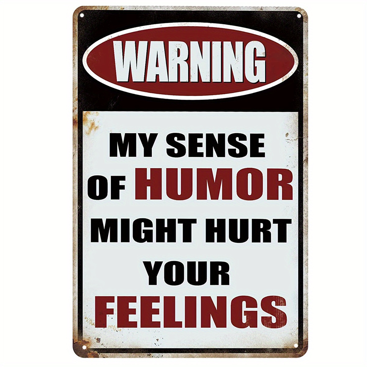 1pc Warning My Sense Of Humor Might Hurt Your Feelings Funny Metal Sign ...