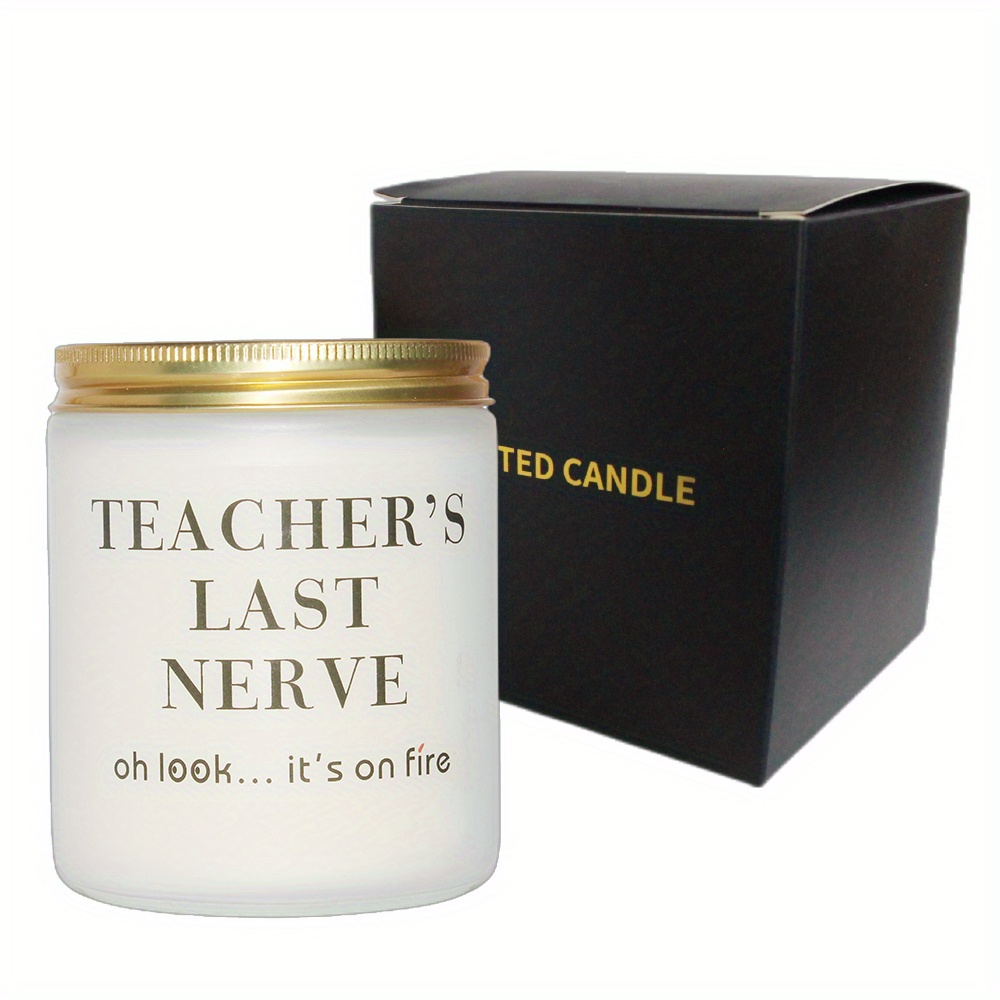 Teacher Gifts - Teacher's Last Nerve Candle - 2022 Thank You Gift