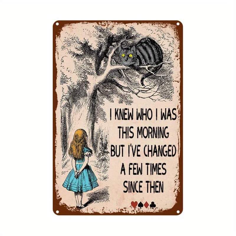 Alice in Wonderland Gifts Decorations Metal Tin Signs- I Know Who I Was This Morning - 12x8 Inches Vintage Retro Room Decor Metal Poster Tea Party