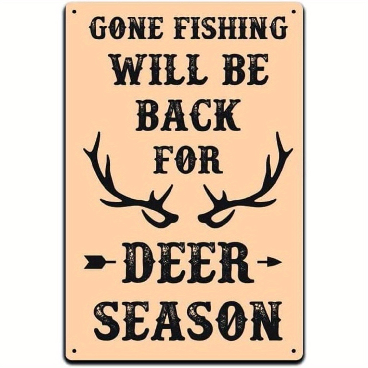 Gone Fishing Back Metal Tin Signs Deer Season Vintage Metal - Temu