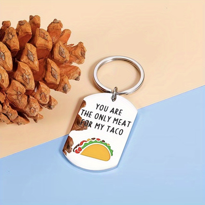 1pc You Are The Only Meat For My Taco, Funny Key Chain For Boyfriend,  Christmas Gifts For Couples Lovers