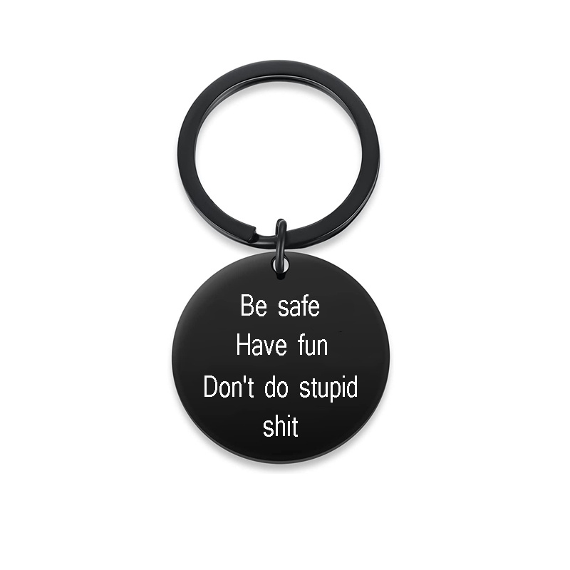 Be Safe Have Fun Don't Do Stupid Shit Love Mom Keychain – Creative Designs  By Shawna