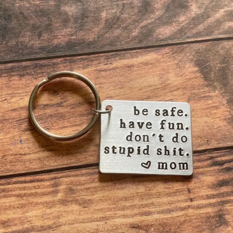 1pc Stainless Steel Be Safe Have Fun Don't Do Stupid Shit Keychain Mom Gift  To son, Graduation Keychain