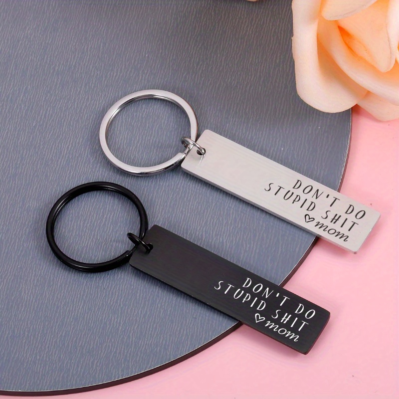 Key Chain - Large Rectangle - Don't do stupid shit. Love mom – Twig & Lace®