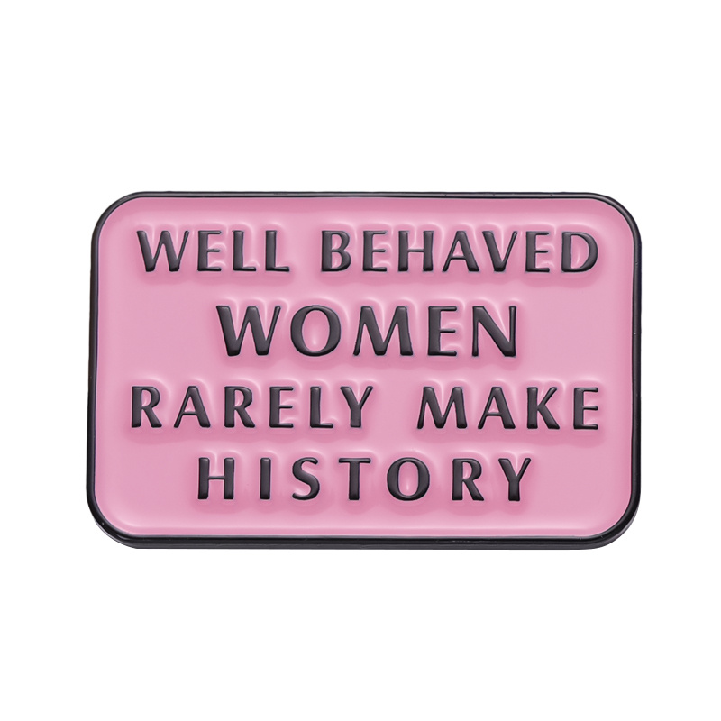 Well Behaved Women Rarely Make History Personalized Custom 