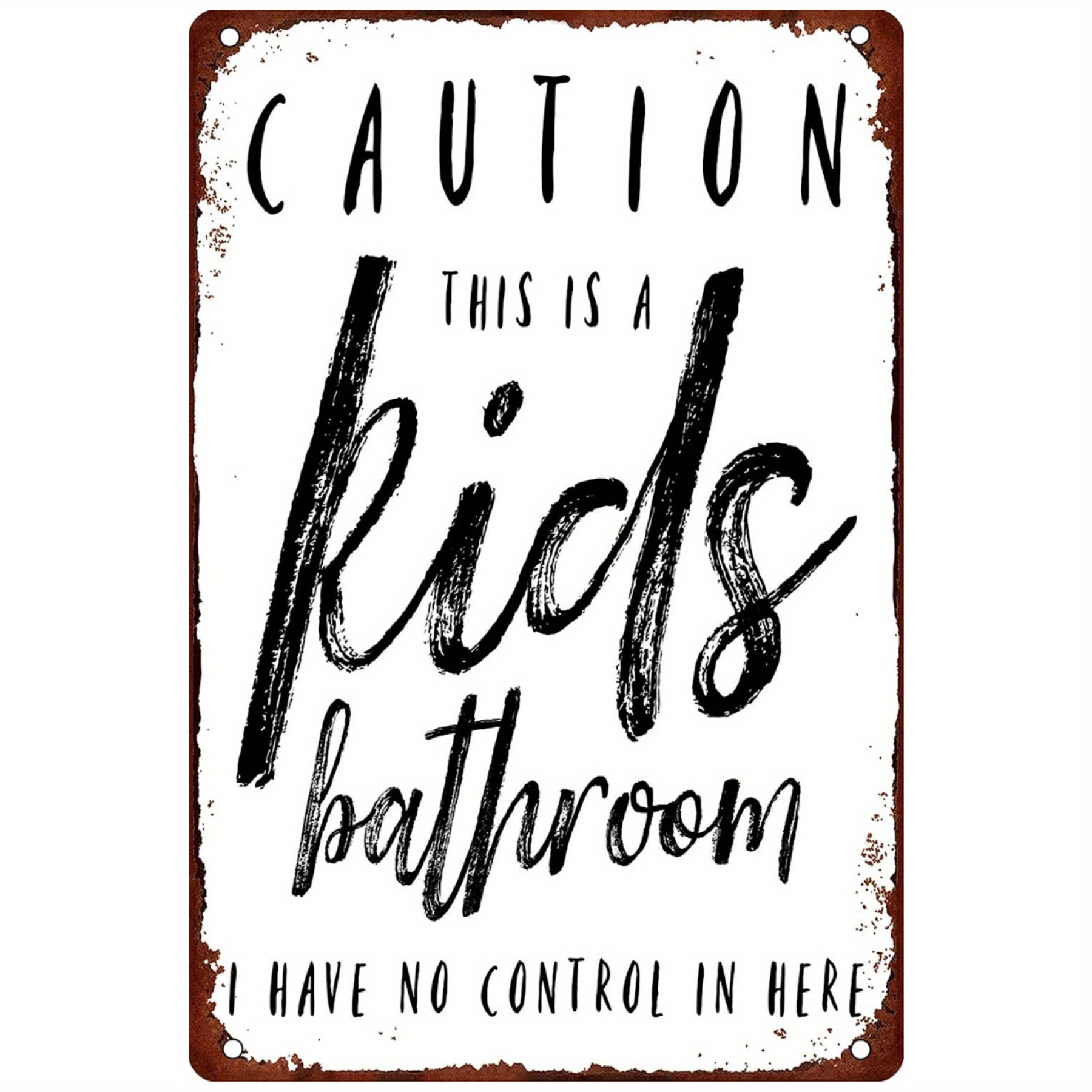 Caution A Kid Bathroom No Control In Metal Tin Sign Funny Temu