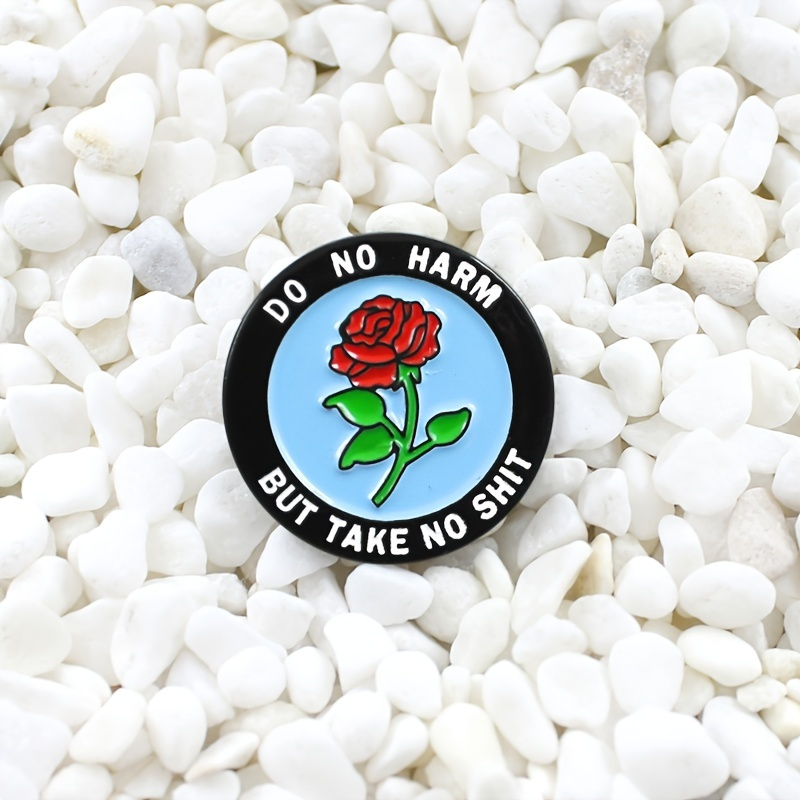 1pc Empower Yourself With The 'Do No Harm But Take No Shit' Red Rose Badge Brooch