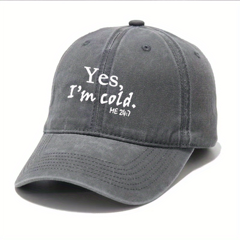 1 Stück Gewaschene Baseballkappe Mit „yes, I Am Cold“aufdruck Kostenloser Versand Für Artikel