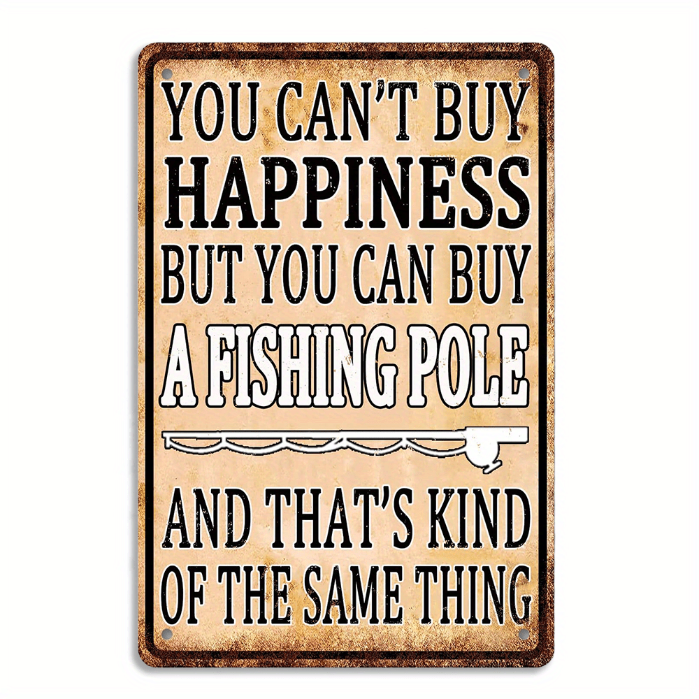  Fishing Decor Retro Tin Signs Lake House Decor for The Home -  You Can't Buy Happiness But You Can Buy a Fishing Pole - Vintage Fishing  Wall Decor Lake Decor