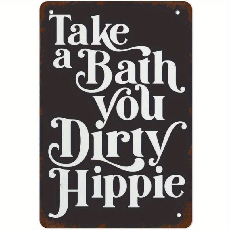 Metal Tin Sign Vintage Metal Signs Take A Bath You Dirty Temu