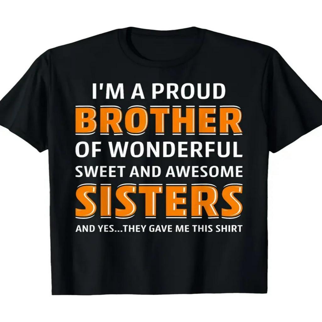 

I Am A Brother With Awesome Sweet Cute Sisters T-shirts