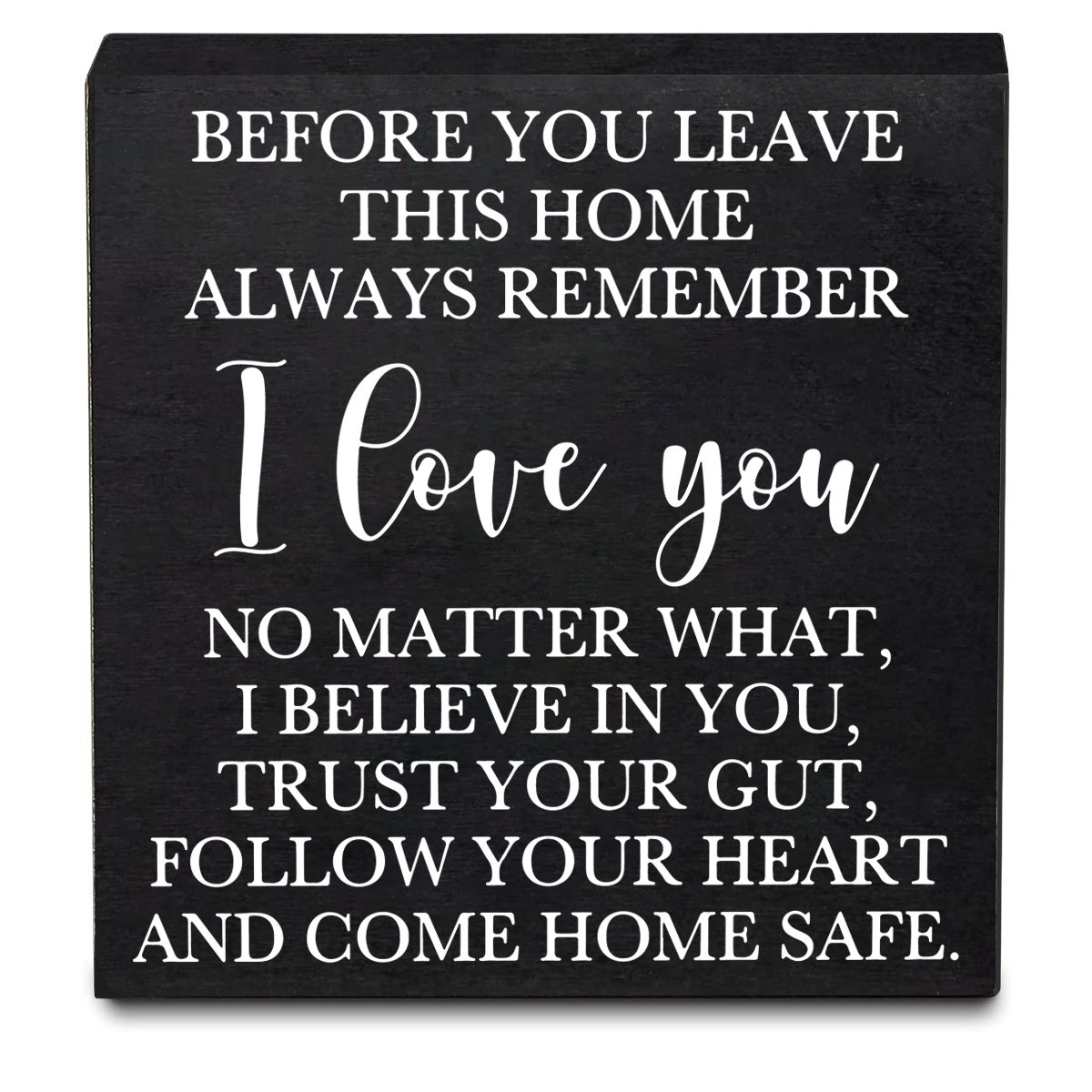 

1pc, Rustic Wood Sign, Before You Leave This House Always Remember I Love You I Believe In You Come Home Safe Wooden Black Frame Plaque For Farmhouse Living Room Bedroom Kitchen Home Decor