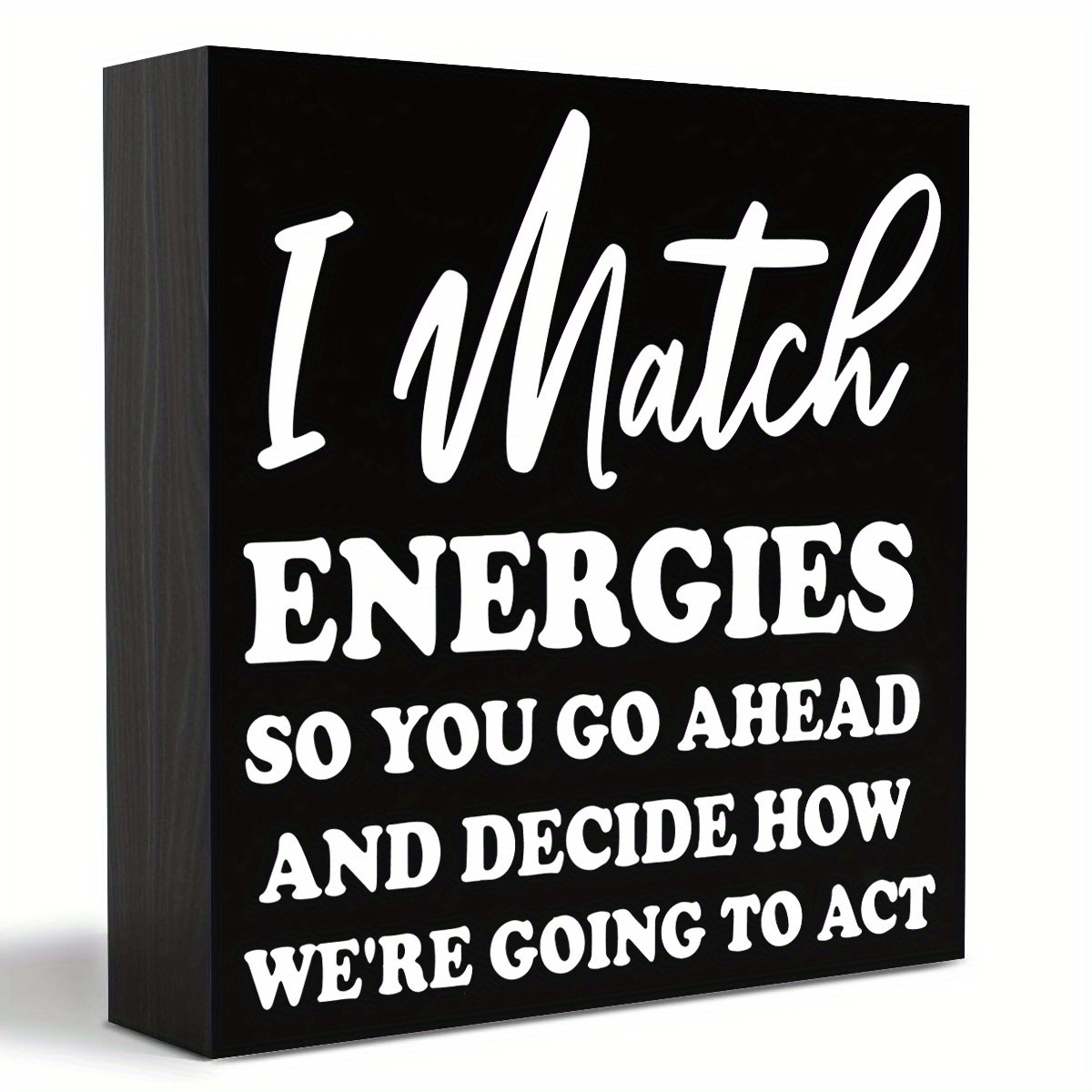 

1pc I Match Energies Office Desk Sign, Appreciation Gifts For Leader Boss Mentor Teacher Boss Humor Leaving Card For Work Friend Farewell Gifts For Coworkers Bookshelf Decor Desk