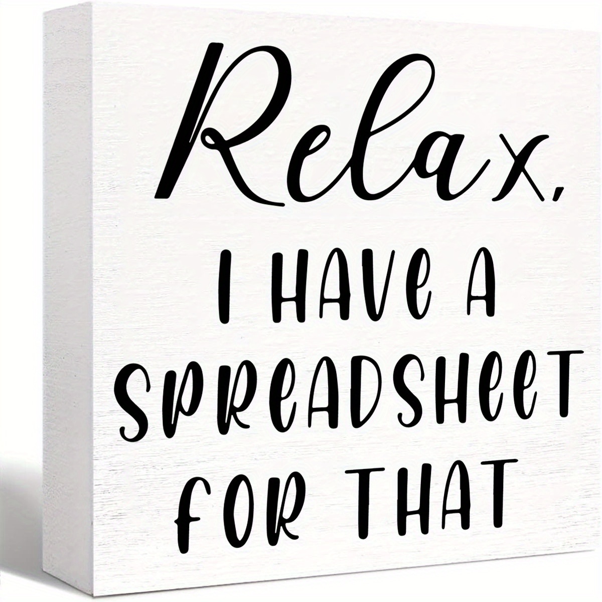 

1pc, Relax I Have A Spreadsheet Humorous Black Wooden Box Wall Art Sign, Rustic Farmhouse Wooden Plaque For Family Home, Bathroom, Office, Desk Decor