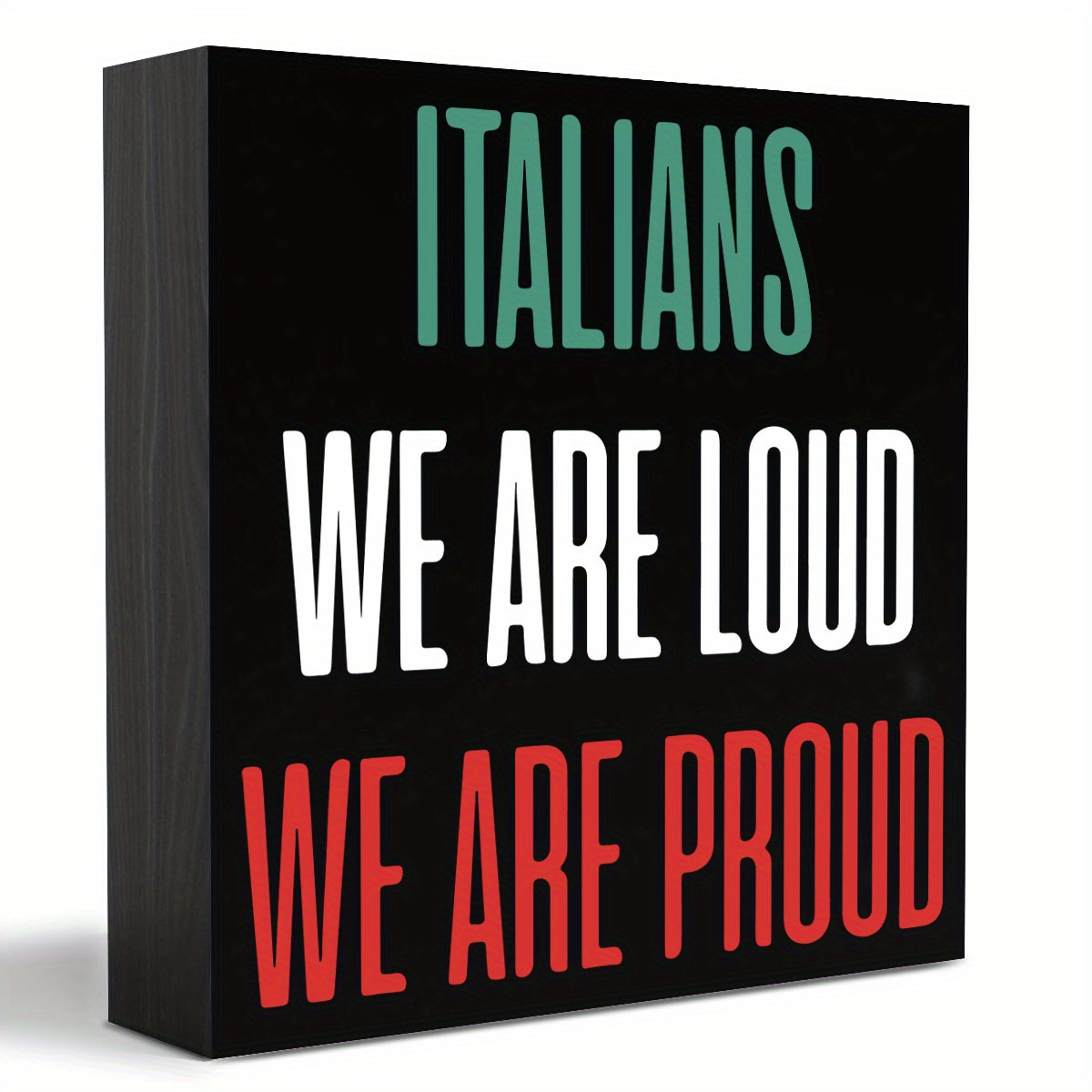 

1pc, Italians We Are Loud We Are Proud Sign, Decorative Wooden Box Sign, Thank You Appreciation Gift For Teacher Boss Leader Coworker Wood Block Plaque Desk Decor Office Shelf Or Wall Display
