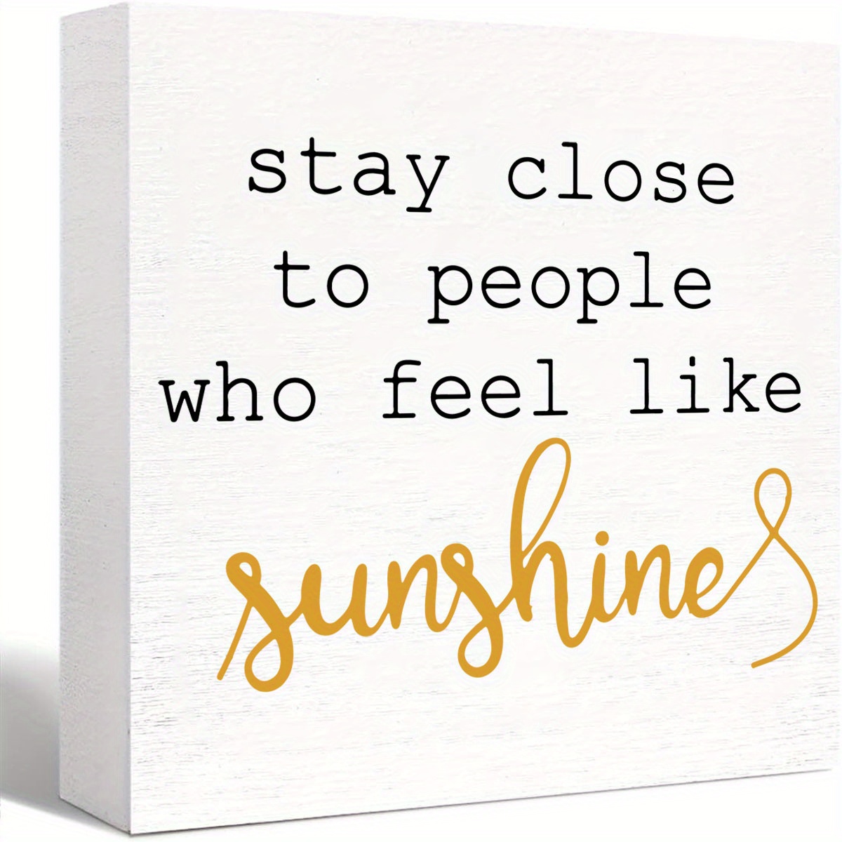 

1pc, Rustic Farmhouse Style Sunshine Saying Box Sign, Wood Desk Sign Decor, Stay Close To People Who Feel Like Sunshine Wooden Block Plaque Box Sign, Home Office Decorations