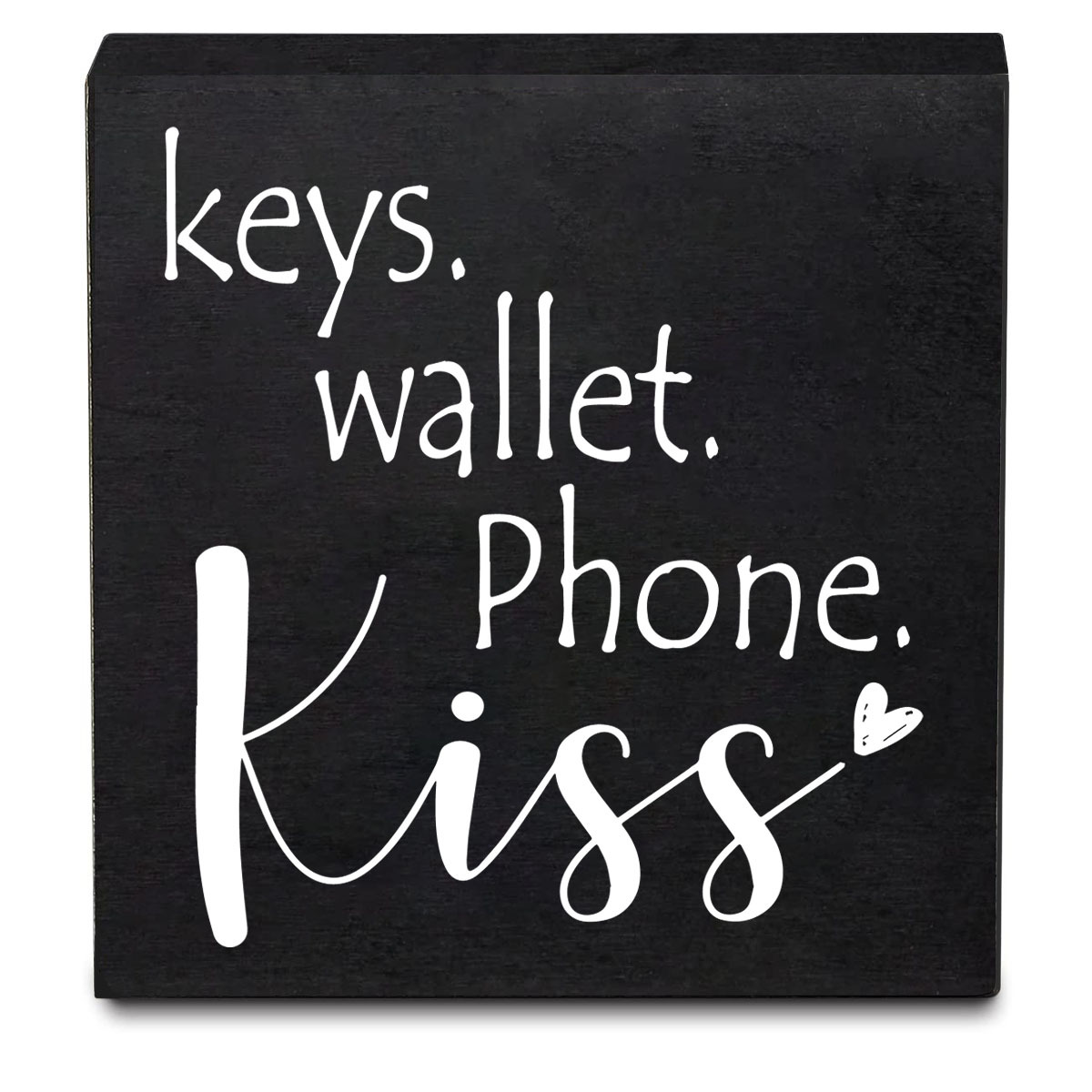 

Rustic Farmhouse Wooden - Keys, Wallet, Phone, Kiss Checklist For Front Door Or Desk Decor