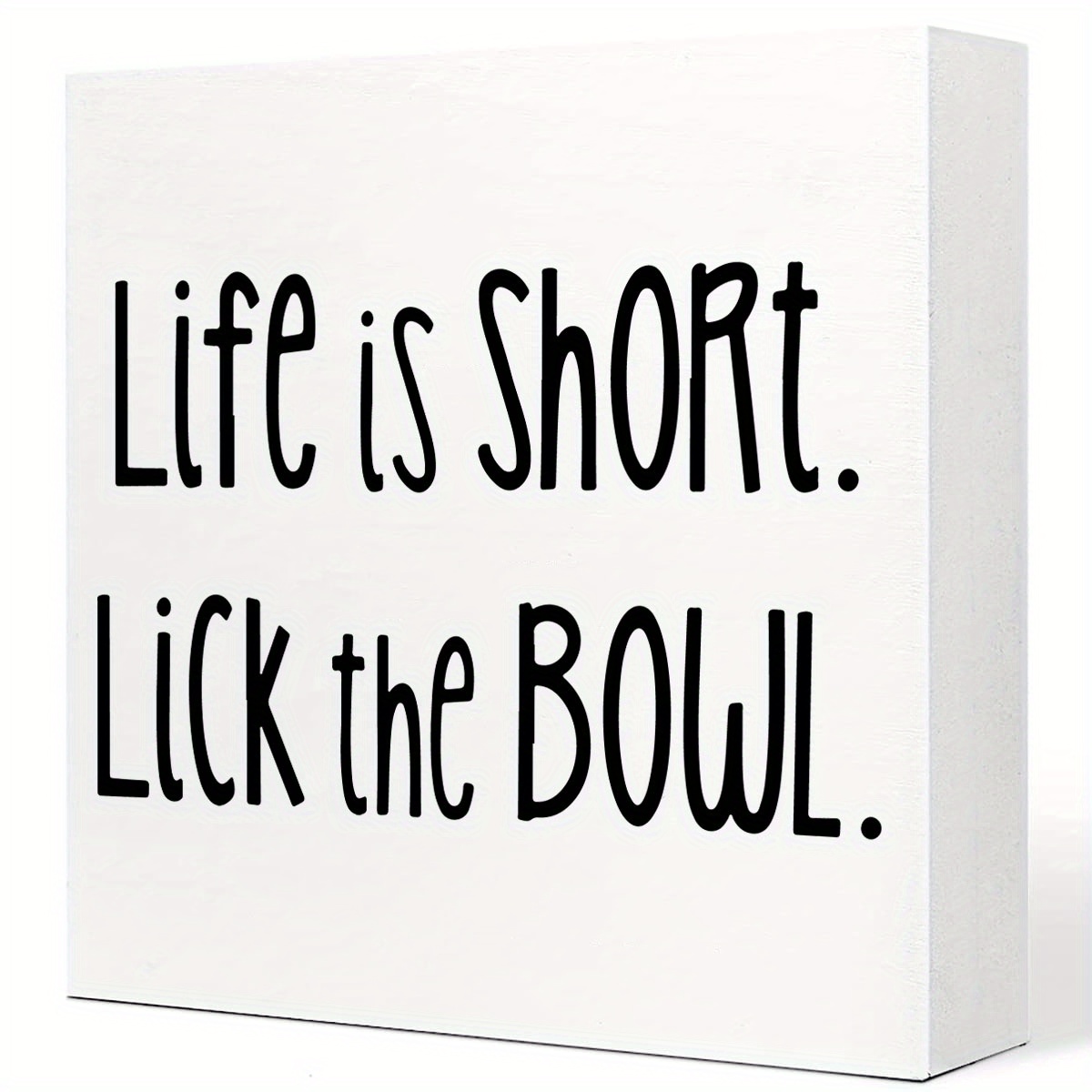 

1pc, Life Is Short Lick The Bowl Sign, Funny Kitchen Signs For Funny Kitchen Decor, Decorations Or Funny Bathroom Signs, Table Decor