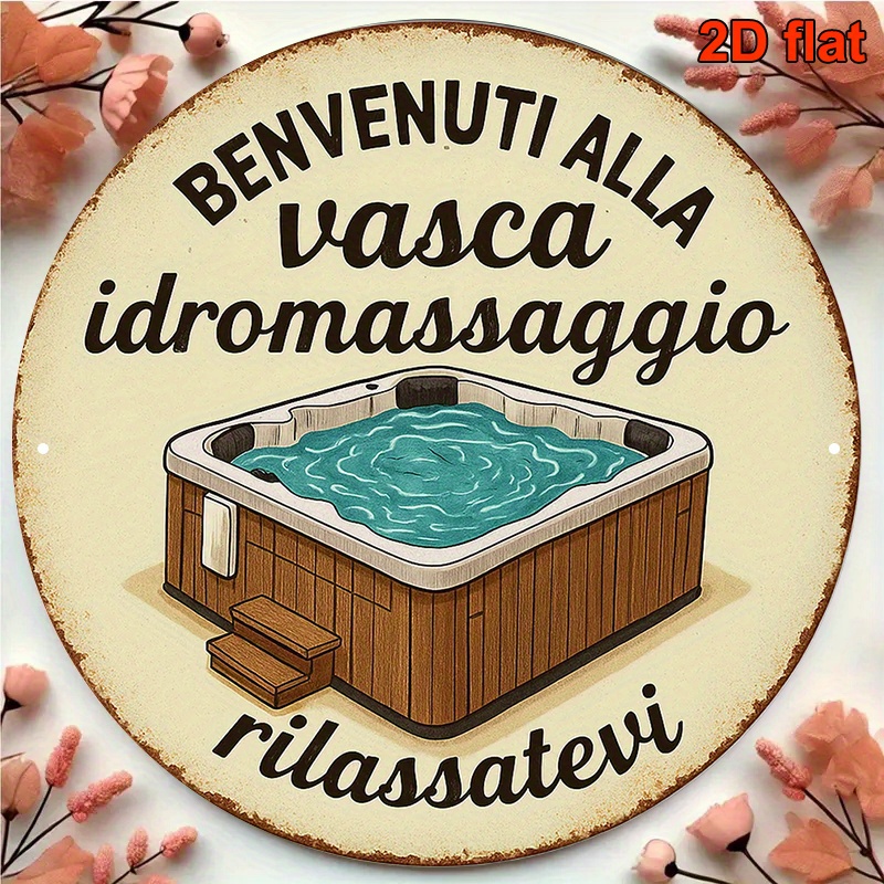 TEMU 1pc, 20.32*20.32cm Round Italian Aluminum Sign, Vintage Decorative Plaque About "welcome To The Hot Tub", Relax Sign, Suitable For Decorametalg