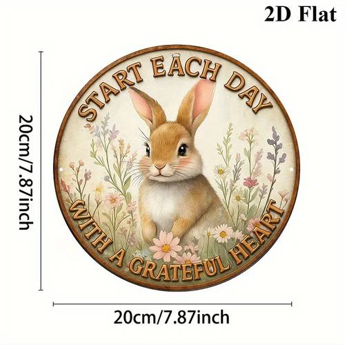 a single 8x8 inch round aluminum sign featuring a vintage plaque with start each day with a designed with a rabbit decorating living rooms bedrooms dining rooms cafes and offices